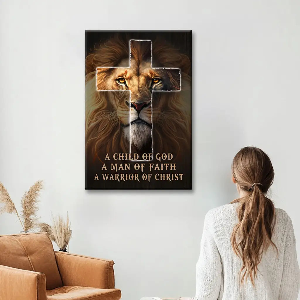 Christian Wall Art - A Child Of God A Man Of Faith A Warrior Of Christ Canvas