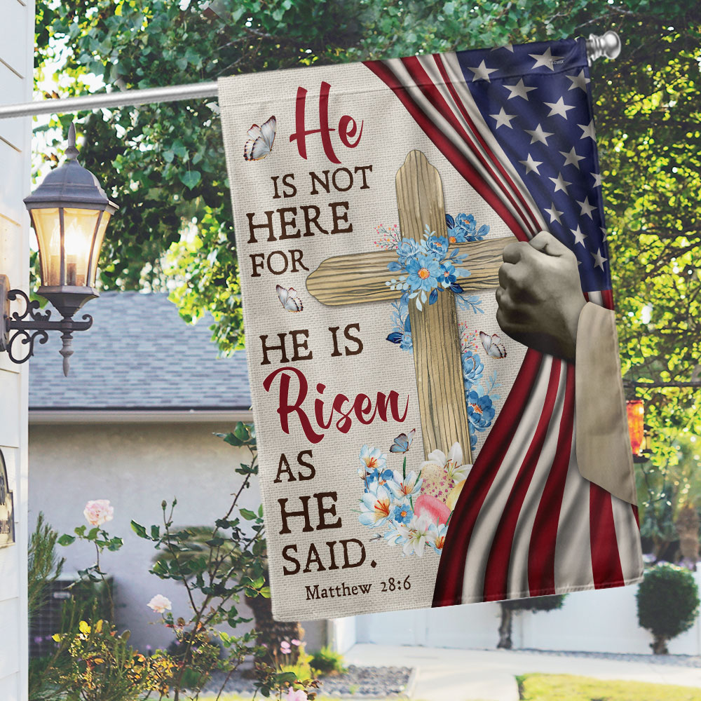 Easter Jesus Christ He Is Not Here For He Is Risen As He Said Flag