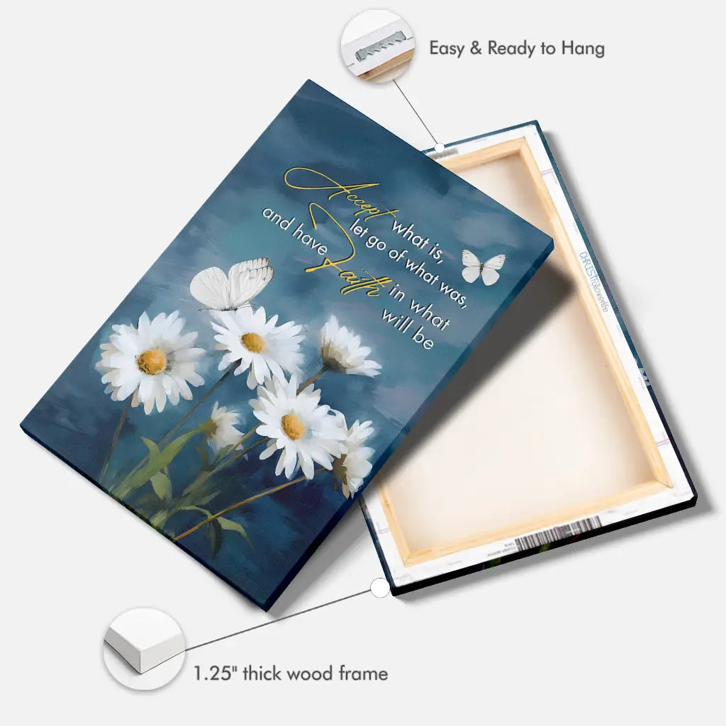 Accept What is Let Go of What Was, Daisies and Butterflies, Christian Wall Art Canvas