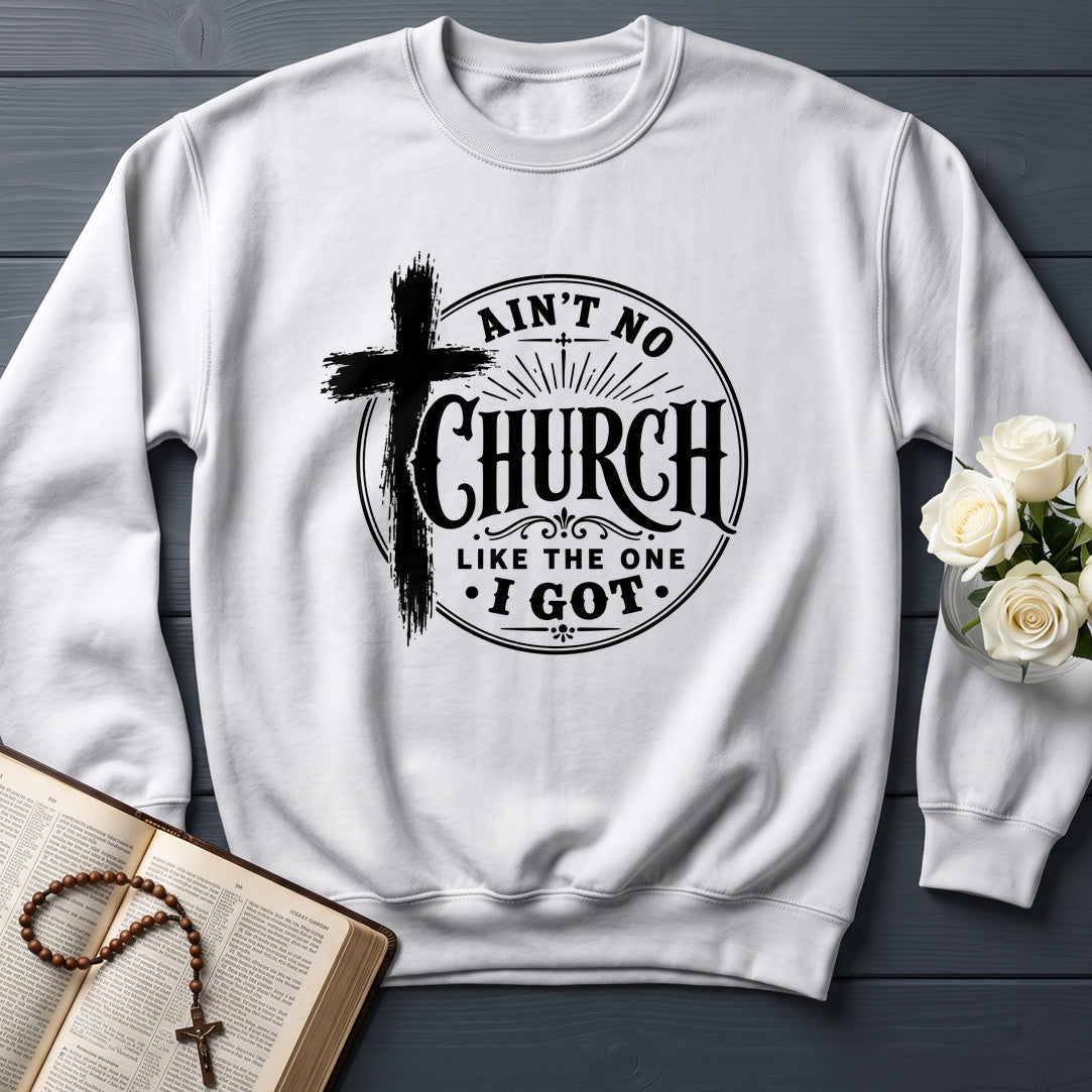 Ain't No Church Like The One I Got 01