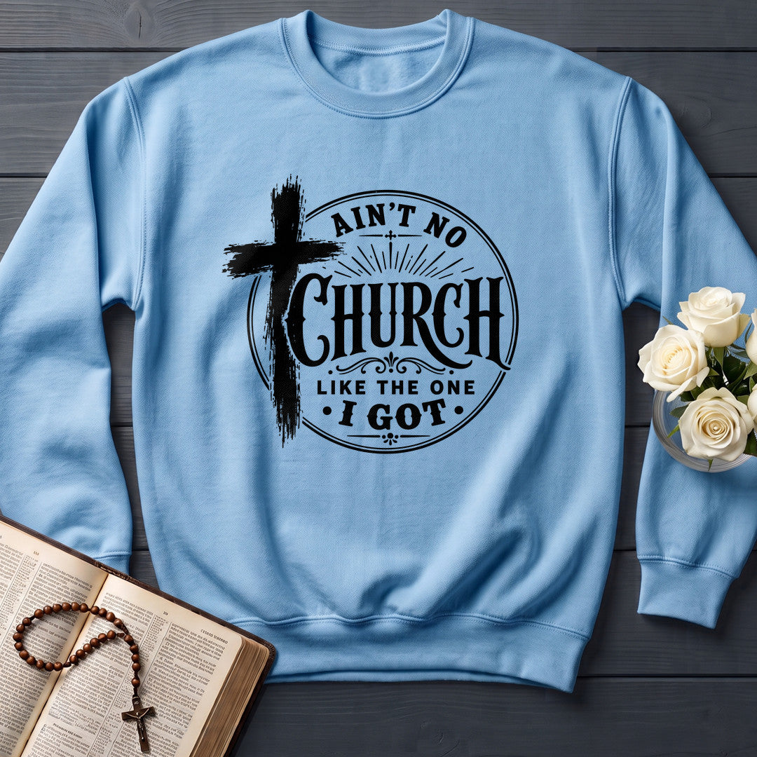 Ain't No Church Like The One I Got 01