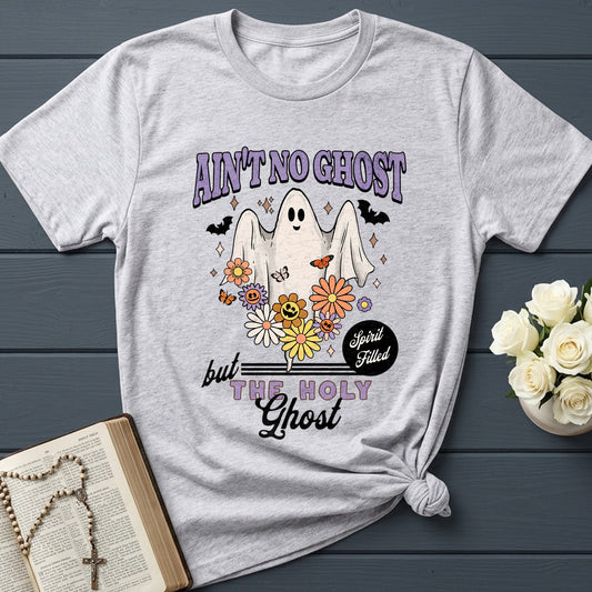 Ain't No Ghost But The Holy Ghost Spirit Filled 01