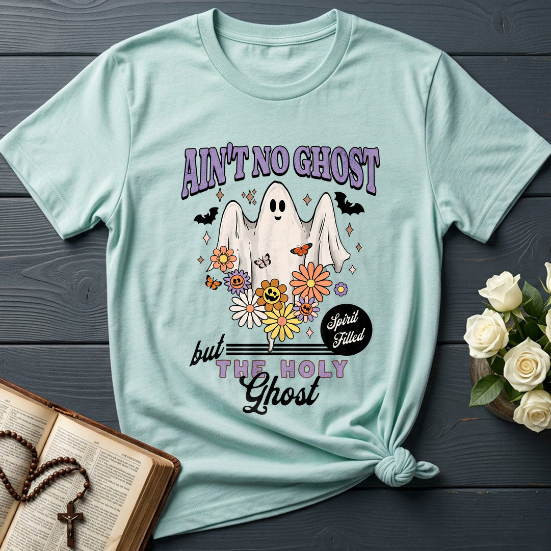 Ain't No Ghost But The Holy Ghost Spirit Filled 01