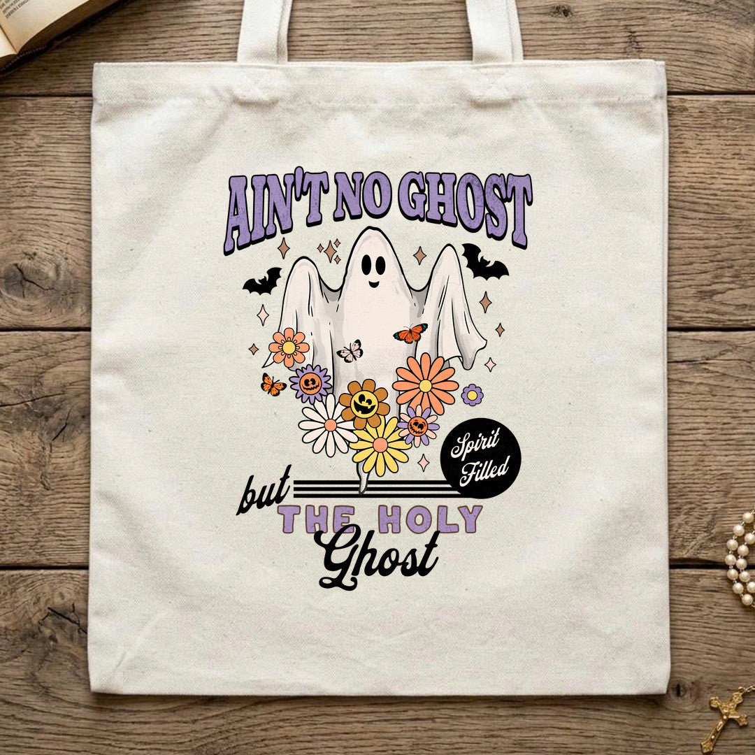 Ain't No Ghost But The Holy Ghost Spirit Filled 01