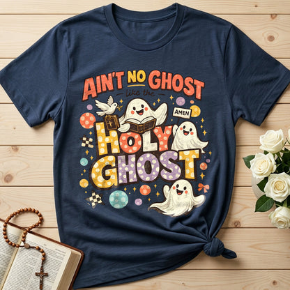Ain't No Ghost Like The Holy Ghost 15