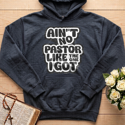 Ain't No Pastor Like The One I Got 01