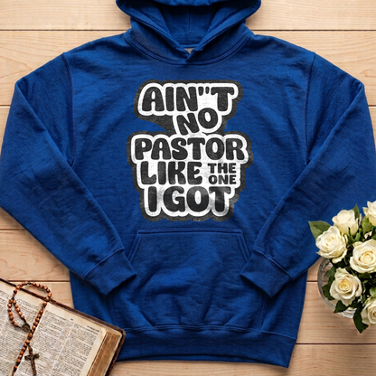 Ain't No Pastor Like The One I Got 01
