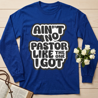 Ain't No Pastor Like The One I Got 01