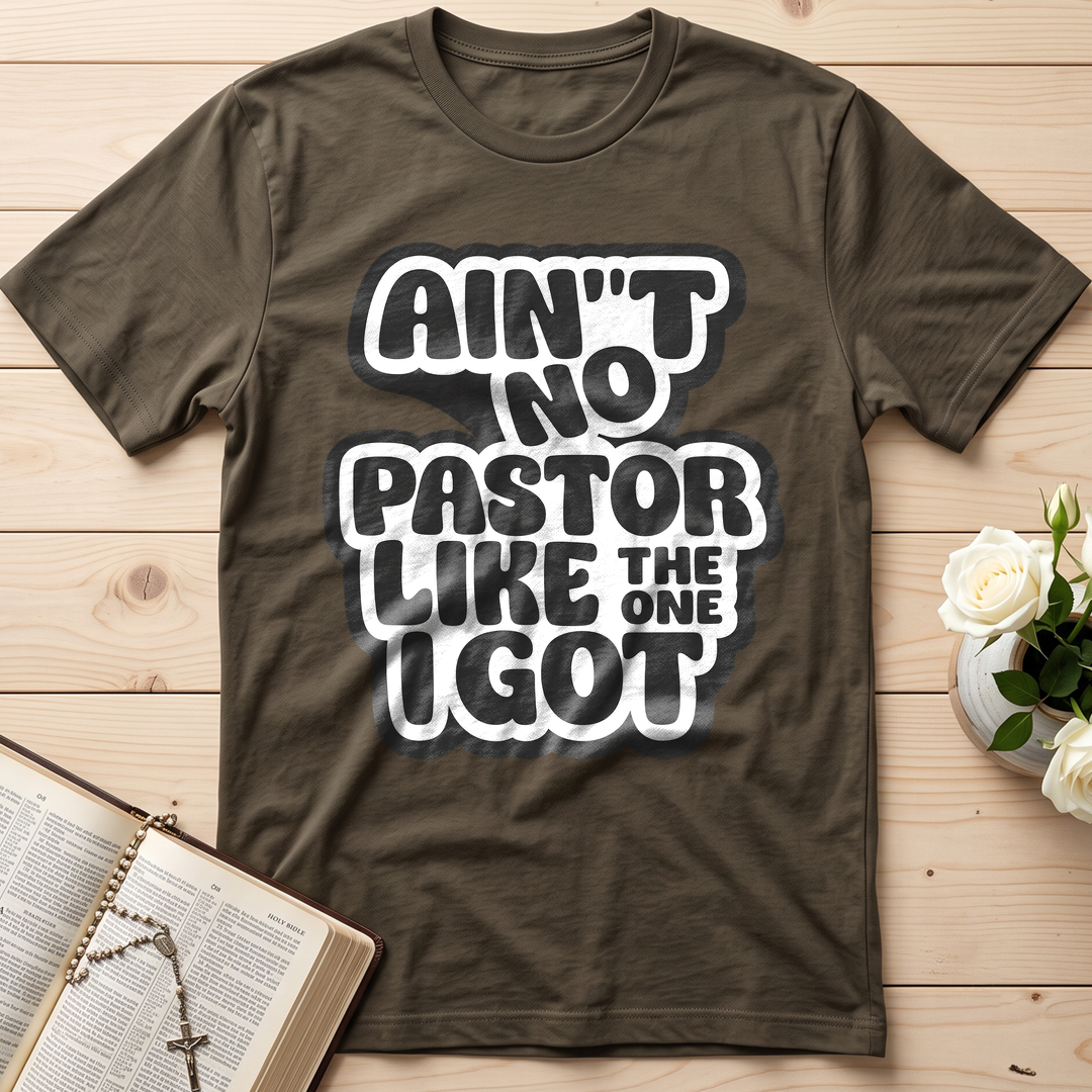 Ain't No Pastor Like The One I Got 01