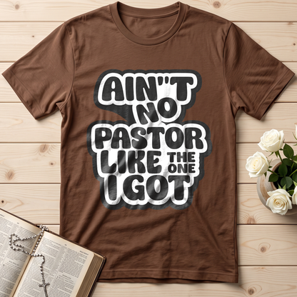 Ain't No Pastor Like The One I Got 01