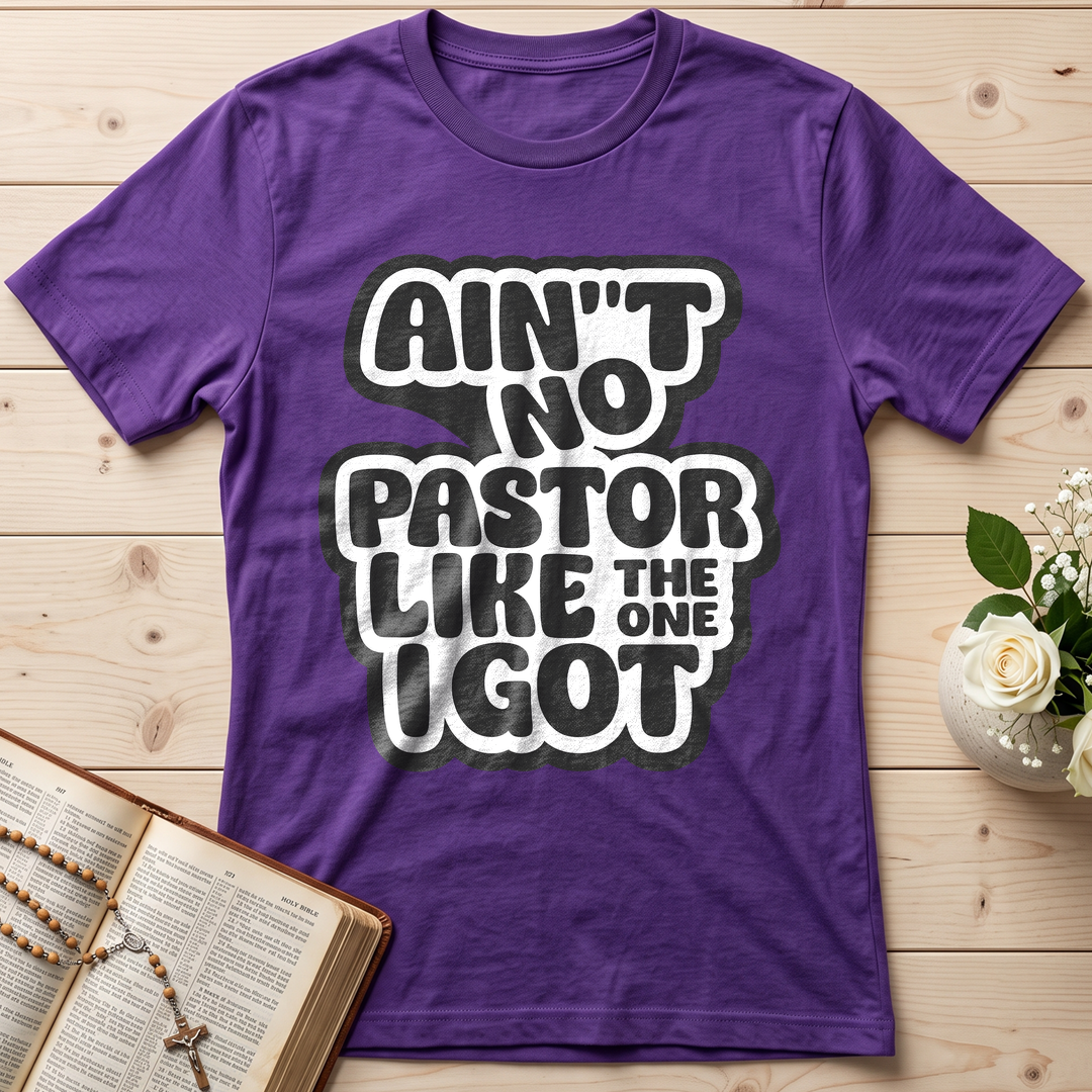 Ain't No Pastor Like The One I Got 01