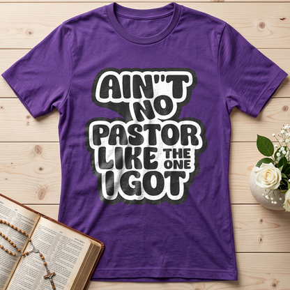 Ain't No Pastor Like The One I Got 01