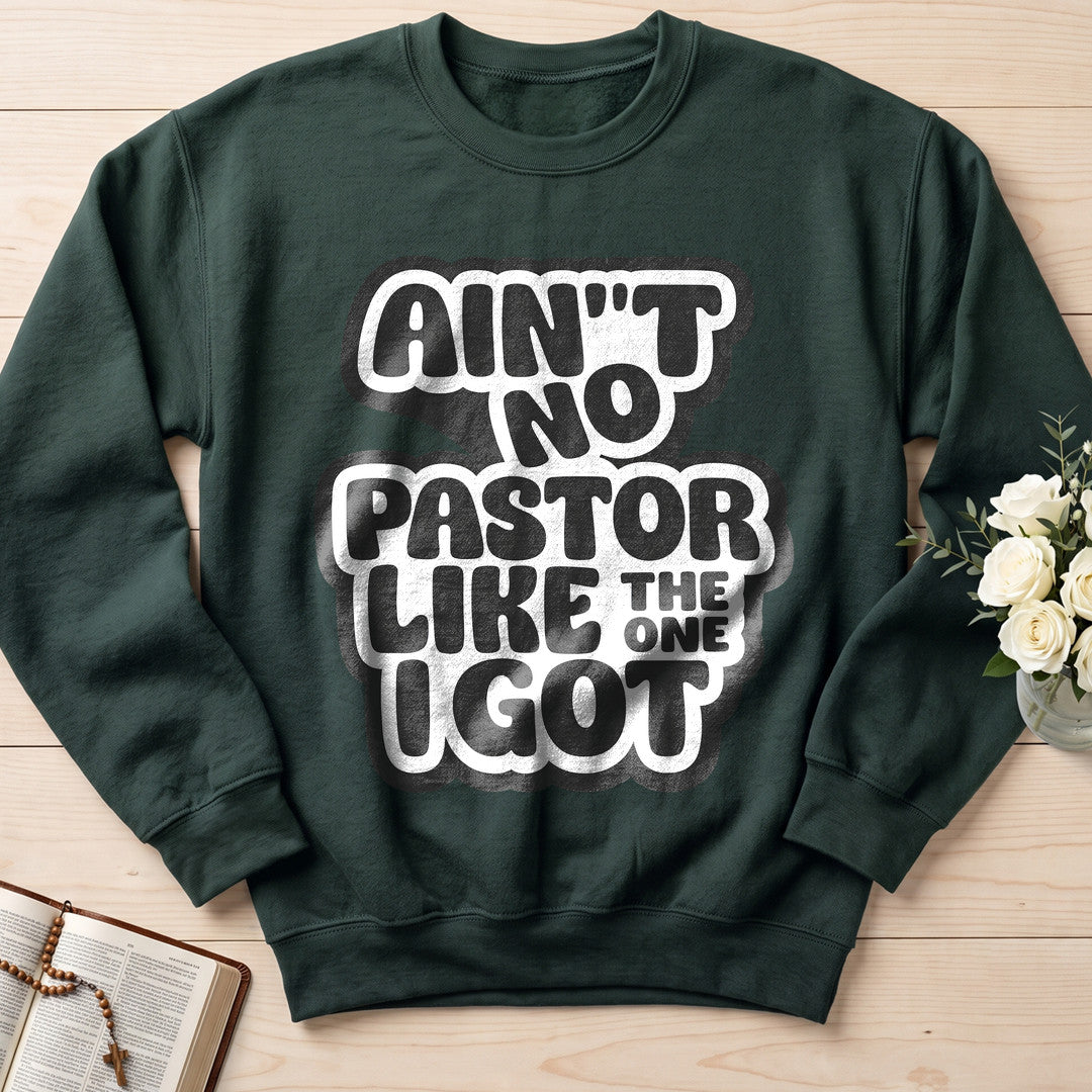 Ain't No Pastor Like The One I Got 01