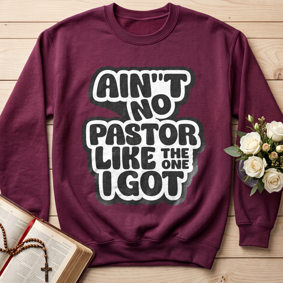 Ain't No Pastor Like The One I Got 01