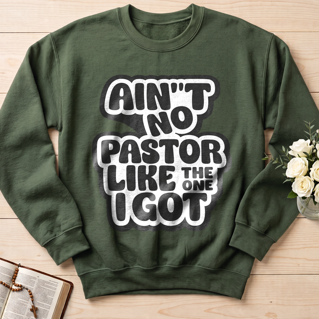 Ain't No Pastor Like The One I Got 01