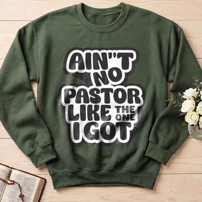 Ain't No Pastor Like The One I Got 01