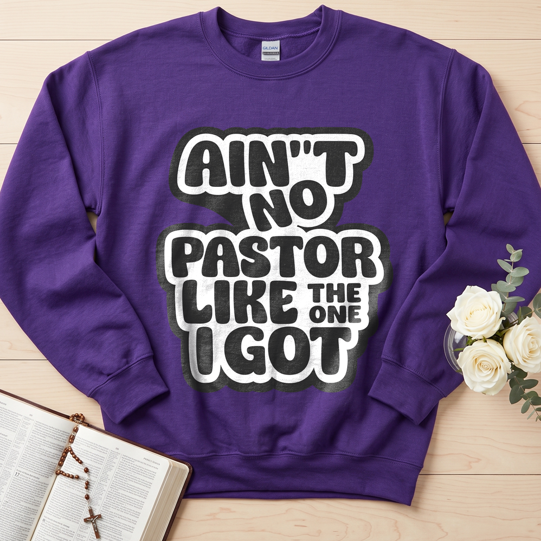 Ain't No Pastor Like The One I Got 01
