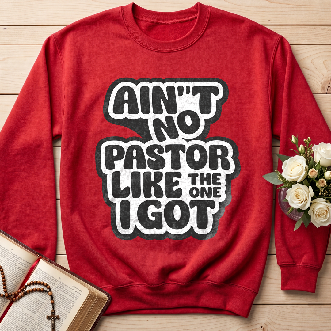 Ain't No Pastor Like The One I Got 01