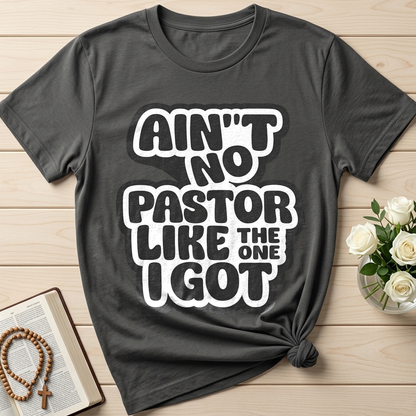 Ain't No Pastor Like The One I Got 01