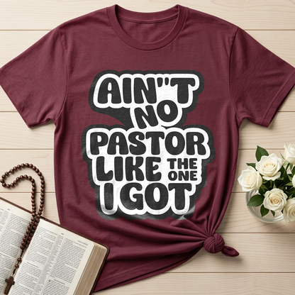 Ain't No Pastor Like The One I Got 01