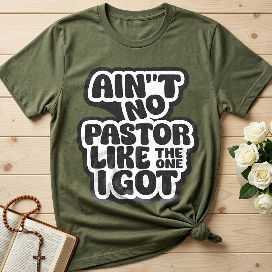 Ain't No Pastor Like The One I Got 01
