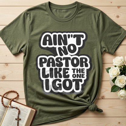 Ain't No Pastor Like The One I Got 01