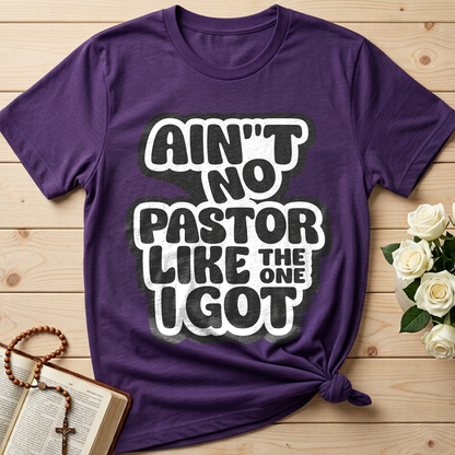 Ain't No Pastor Like The One I Got 01