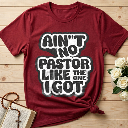 Ain't No Pastor Like The One I Got 01