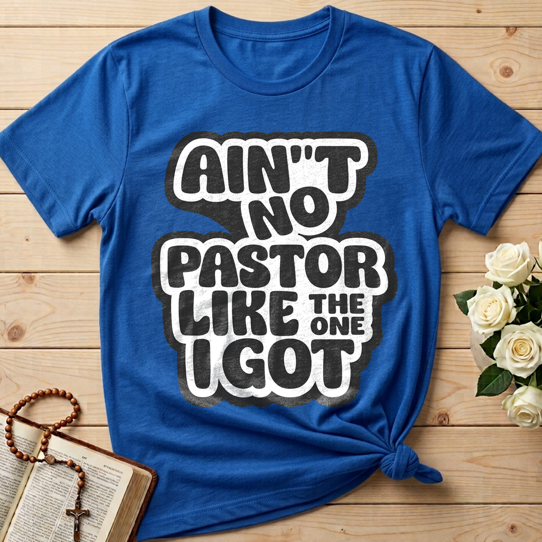 Ain't No Pastor Like The One I Got 01