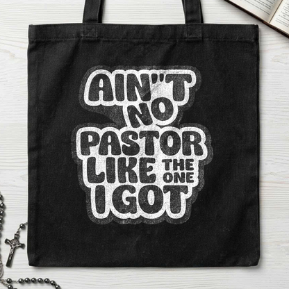 Ain't No Pastor Like The One I Got 01