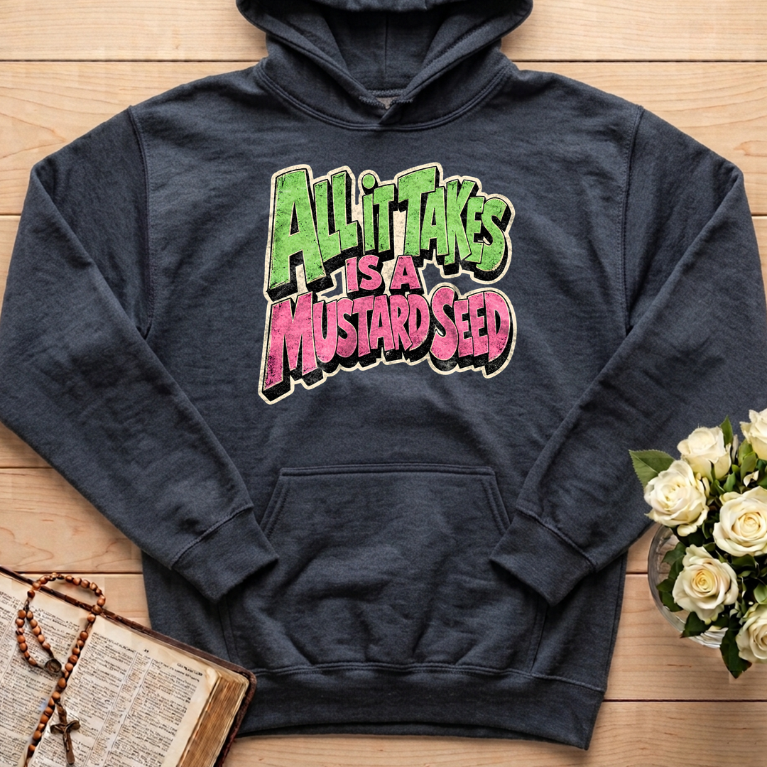 All It Takes Is A Mustard Seed 01