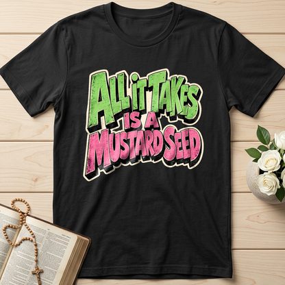 All It Takes Is A Mustard Seed 01