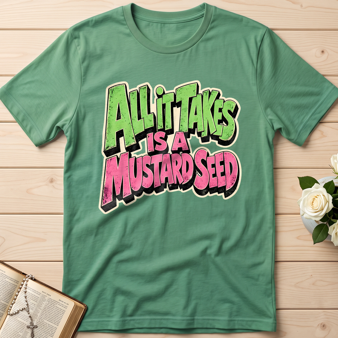 All It Takes Is A Mustard Seed 01