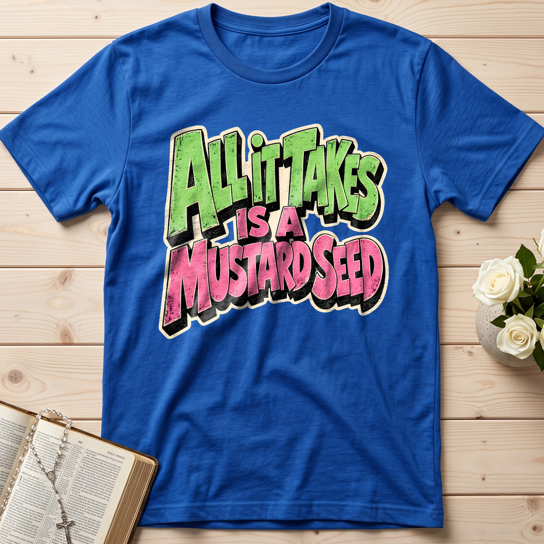 All It Takes Is A Mustard Seed 01