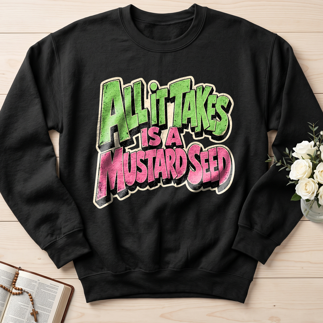 All It Takes Is A Mustard Seed 01