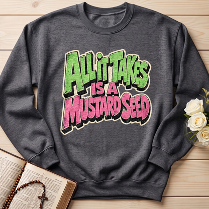 All It Takes Is A Mustard Seed 01