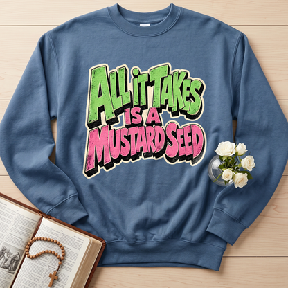 All It Takes Is A Mustard Seed 01