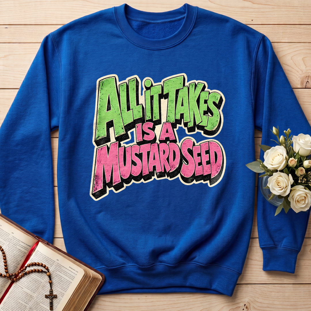 All It Takes Is A Mustard Seed 01