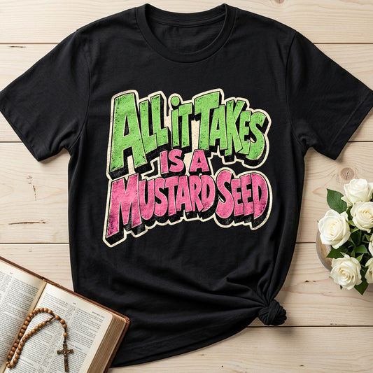 All It Takes Is A Mustard Seed 01
