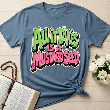 All It Takes Is A Mustard Seed 01
