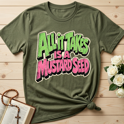 All It Takes Is A Mustard Seed 01