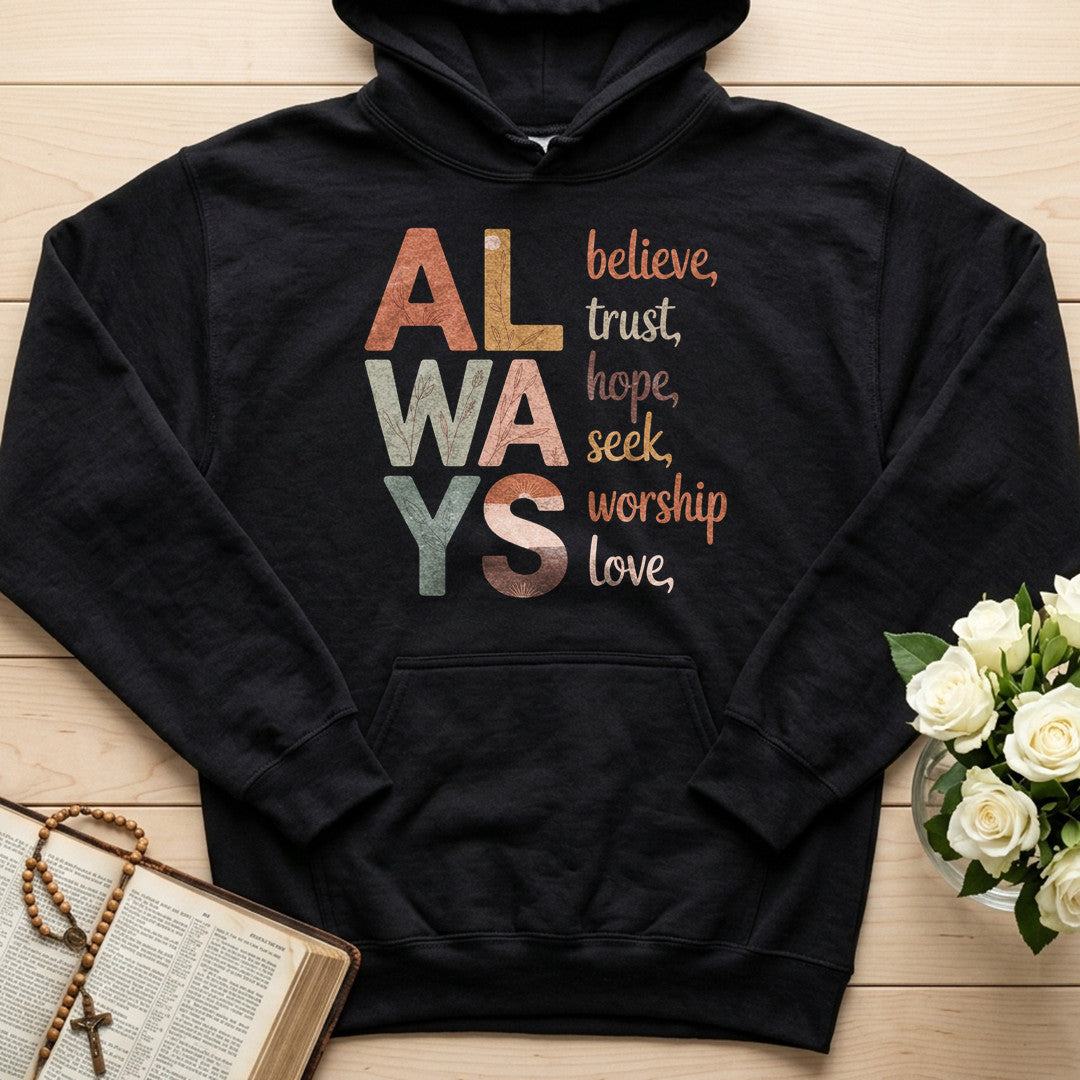 Always Believe Trust Hope Seek Worship Love 01