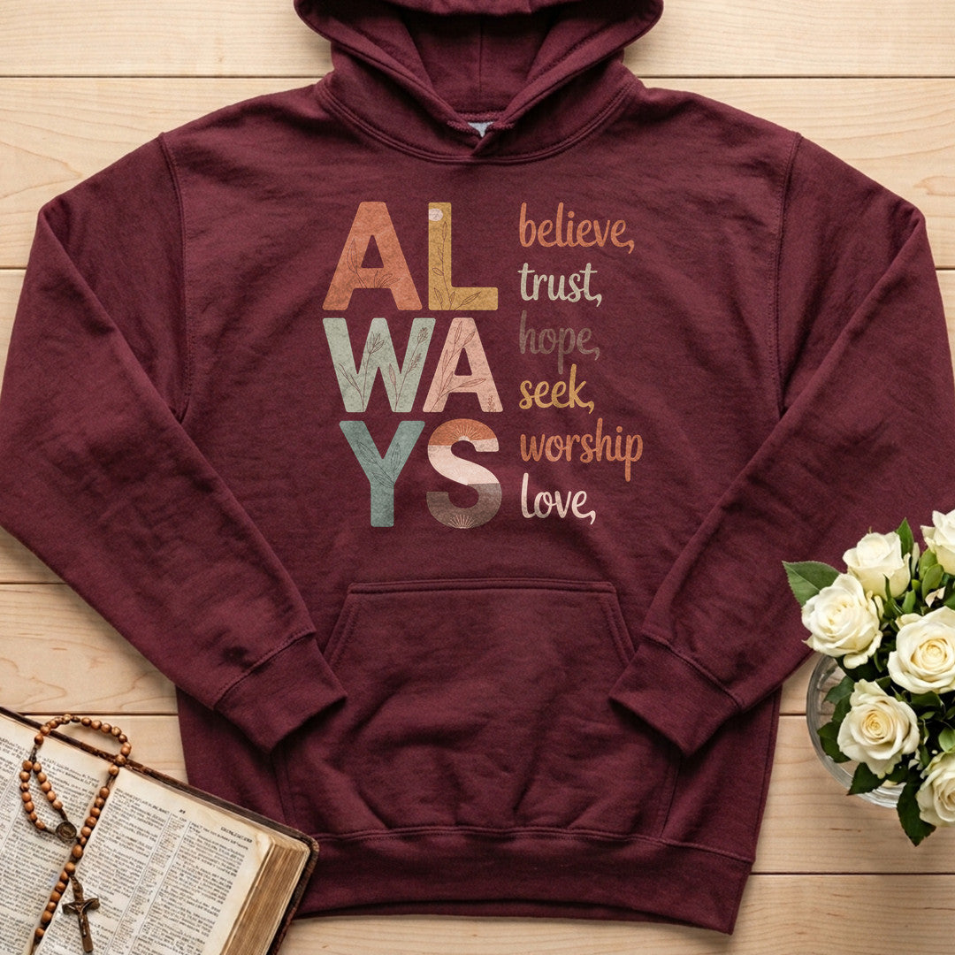 Always Believe Trust Hope Seek Worship Love 01