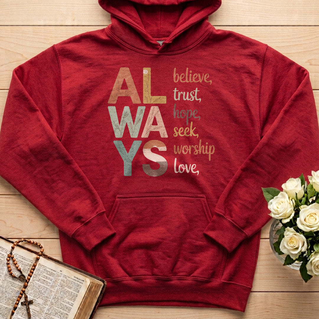 Always Believe Trust Hope Seek Worship Love 01