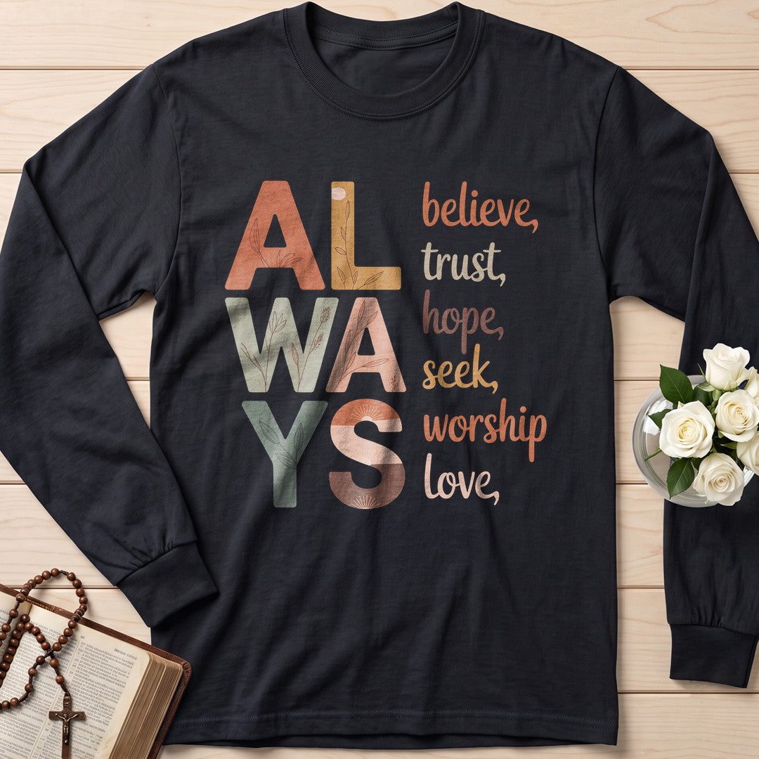Always Believe Trust Hope Seek Worship Love 01