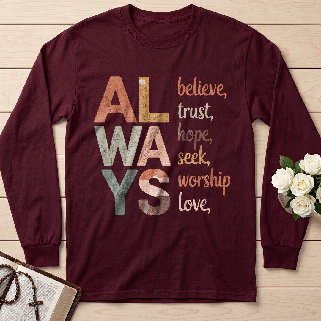 Always Believe Trust Hope Seek Worship Love 01