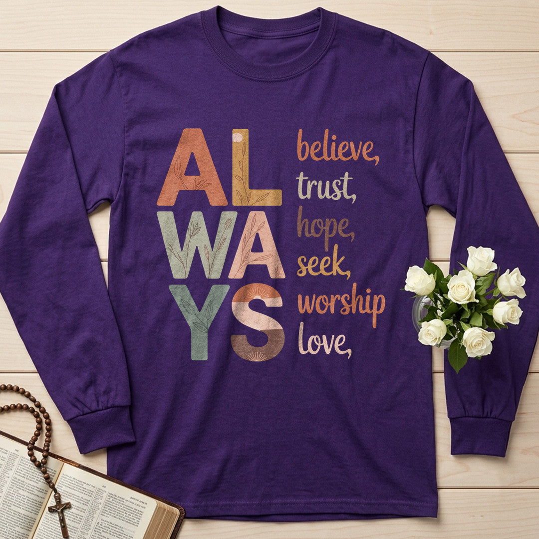 Always Believe Trust Hope Seek Worship Love 01