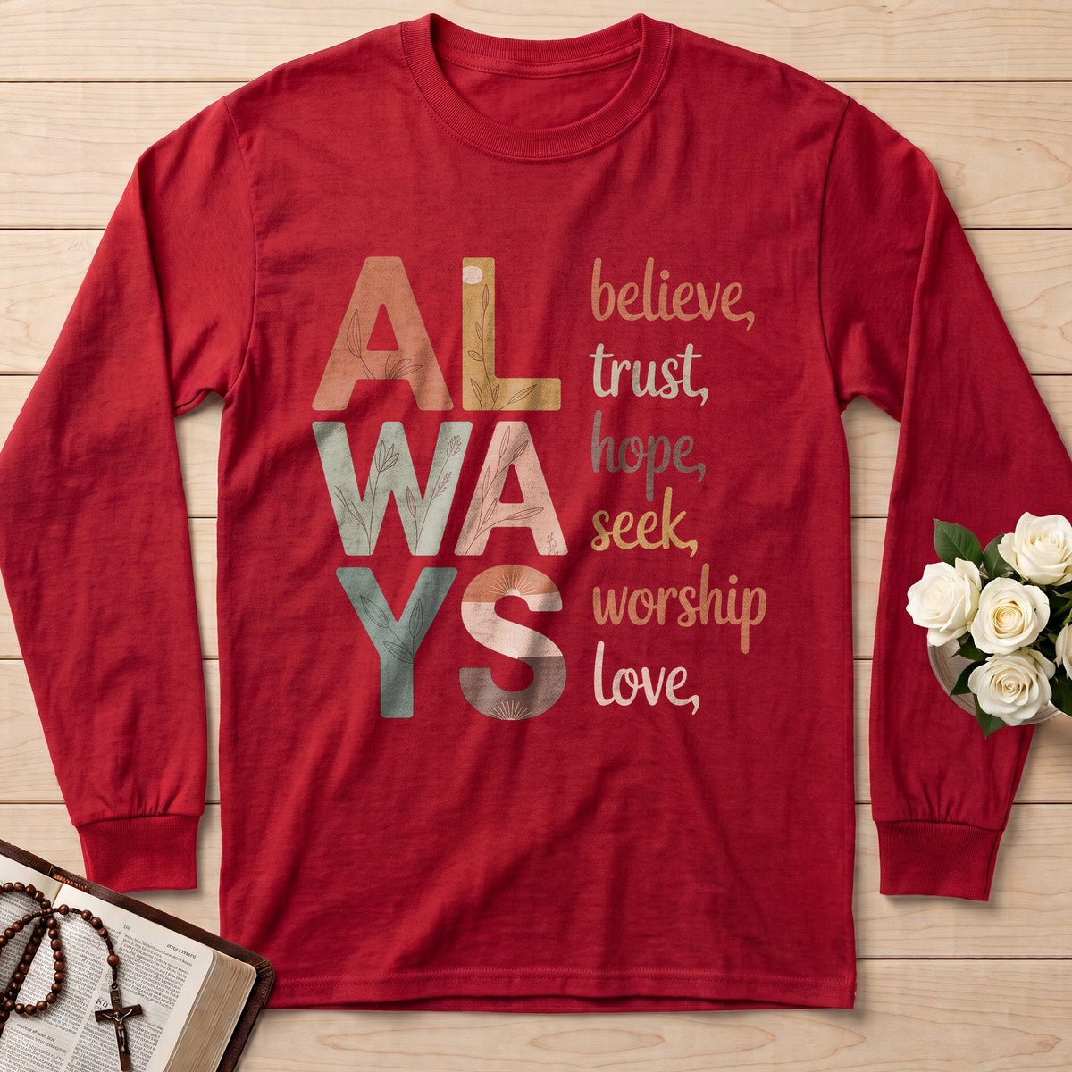 Always Believe Trust Hope Seek Worship Love 01