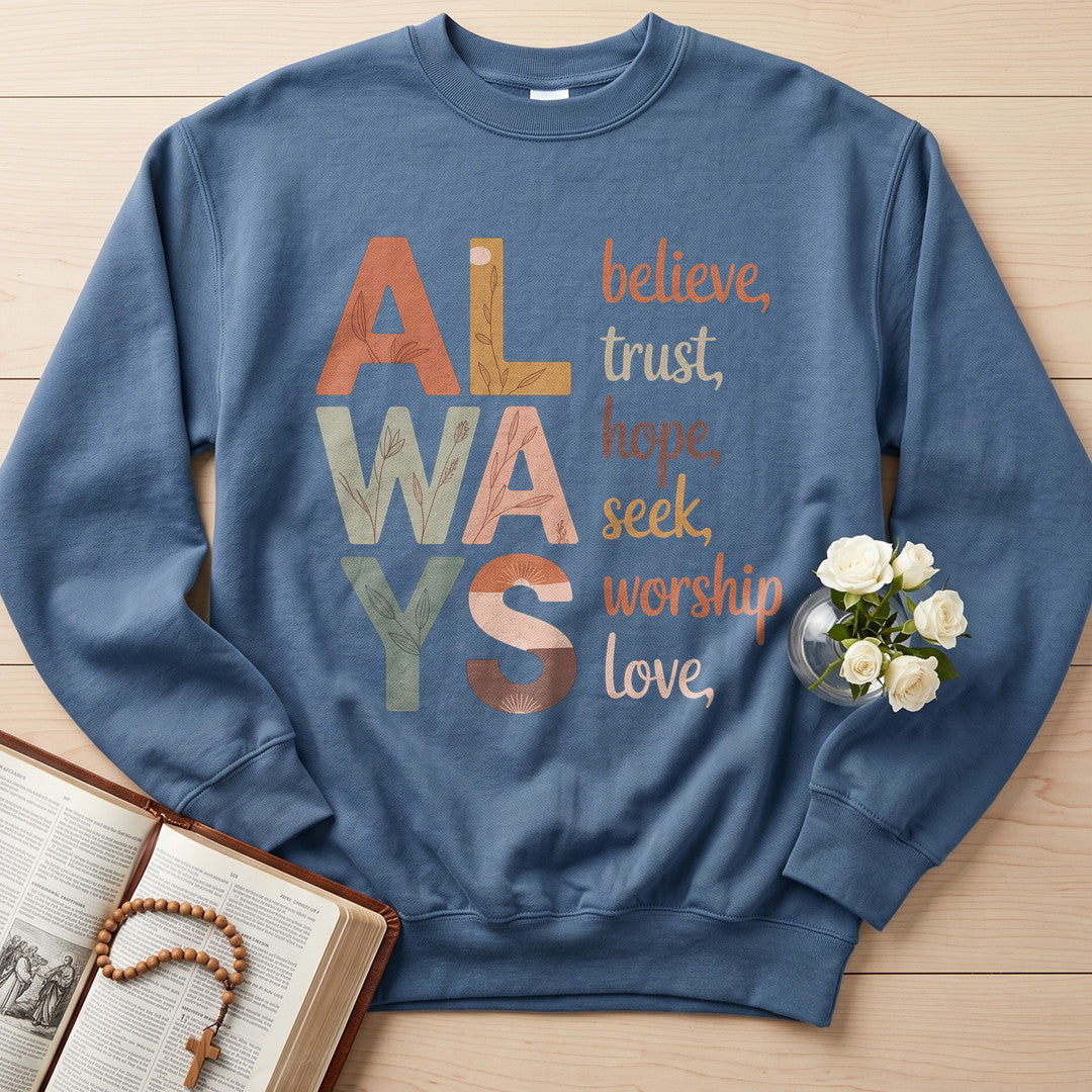 Always Believe Trust Hope Seek Worship Love 01