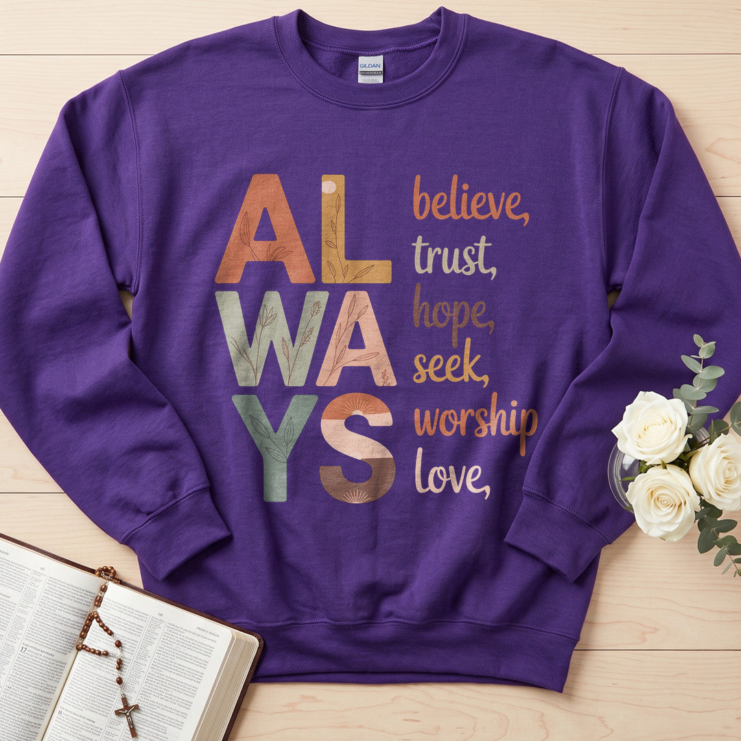 Always Believe Trust Hope Seek Worship Love 01